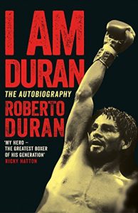 Download I Am Duran: The Autobiography of Roberto Duran pdf, epub, ebook