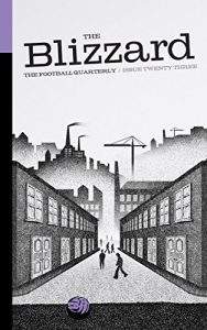 Download The Blizzard – The Football Quarterly: Issue Twenty Three pdf, epub, ebook