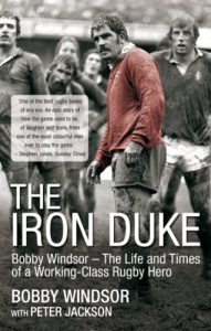 Download The Iron Duke: Bobby Windsor – The Life and Times of a Working-Class Rugby Hero pdf, epub, ebook