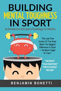 Download Building Mental Toughness In Sport: An Introduction Into Sports Psychology For Athletes pdf, epub, ebook