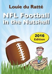 Download NFL Football in the Nutshell: (Written by the Nut) pdf, epub, ebook