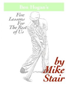 Download Ben Hogan’s Five Lessons For The Rest of Us pdf, epub, ebook