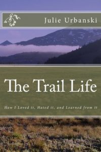 Download The Trail Life: How I Loved it, Hated it, and Learned from it pdf, epub, ebook