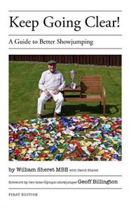 Download Keep Going Clear!: A Guide to Better Showjumping pdf, epub, ebook