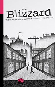 Download The Blizzard – The Football Quarterly: Issue Twenty One pdf, epub, ebook