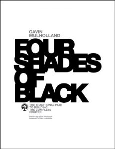 Download Four Shades of Black: The Traditional Path to Building The Complete Fighter pdf, epub, ebook