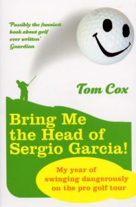 Download Bring Me the Head of Sergio Garcia pdf, epub, ebook