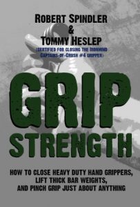 Download Grip Strength: How to Close Heavy Duty Hand Grippers, Lift Thick Bar Weights, and Pinch Grip Just About Anything pdf, epub, ebook