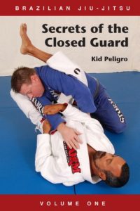 Download Brazilian Jiu-Jitsu Secrets of the Closed Guard (Volume Book 1) pdf, epub, ebook