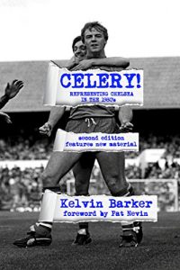 Download Celery! Representing Chelsea in the 1980s pdf, epub, ebook