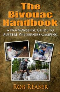 Download The Bivouac Handbook (A No-Nonsense Guide to Austere Wildnerness Camping) pdf, epub, ebook