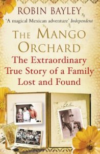 Download The Mango Orchard: The extraordinary true story of a family lost and found pdf, epub, ebook