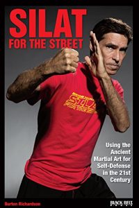 Download Silat for the Street: Using the Ancient Martial Art for Self-Defense in the 21st Century pdf, epub, ebook