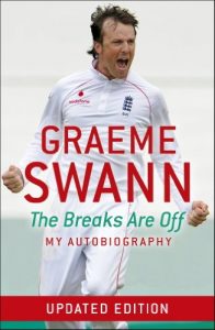Download Graeme Swann: The Breaks Are Off – My Autobiography: The Breaks Are Off – My Autobiography pdf, epub, ebook