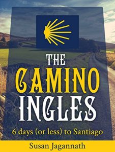 Download The Camino Ingles: 6 days (or less) to Santiago pdf, epub, ebook