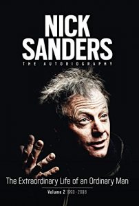 Download Nick Sanders: The Extraordinary Life of an Ordinary Man: Volume 2: 1990-2008 pdf, epub, ebook