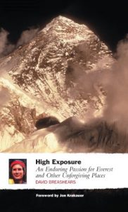 Download High Exposure: An Enduring Passion for Everest and Other Unforgiving Places pdf, epub, ebook