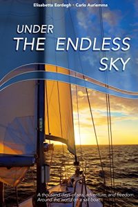 Download Under the endless sky. A thousand days of sea, adventure, and freedom: around the world on a sailboat. pdf, epub, ebook