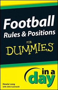 Download Football Rules & Positions In A Day For Dummies pdf, epub, ebook