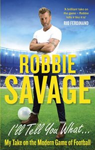 Download I’ll Tell You What…: My Take on the Modern Game of Football pdf, epub, ebook