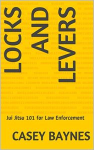 Download Locks and Levers: Jui Jitsu 101 for Law Enforcement pdf, epub, ebook