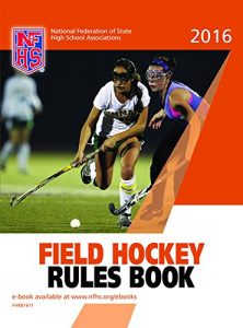 Download 2016 NFHS Field Hockey Rules Book pdf, epub, ebook