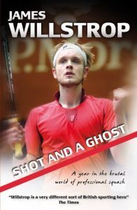 Download Shot and a Ghost: a year in the brutal world of professional squash pdf, epub, ebook