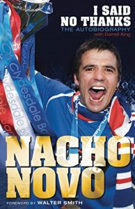 Download I Said No Thanks. Nacho Novo: The Autobiography pdf, epub, ebook