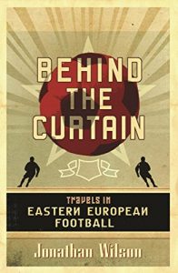 Download Behind the Curtain: Football in Eastern Europe pdf, epub, ebook