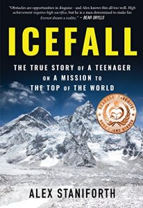 Download Icefall: The True Story of a Teenager on a Mission to the Top of the World pdf, epub, ebook