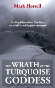 Download The Wrath of the Turquoise Goddess: Battling blizzards on Cho Oyu, the world’s sixth highest mountain (Footsteps on the Mountain travel diaries Book 13) pdf, epub, ebook
