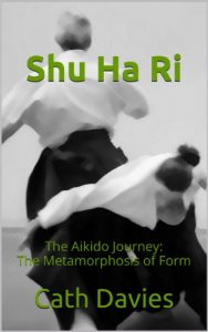 Download Shu  Ha  Ri: The Aikido Journey: The Metamorphosis of Form pdf, epub, ebook