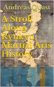Download A Stroll Along Ryukyu Martial Arts History pdf, epub, ebook