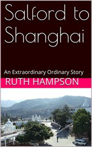 Download Salford to Shanghai: An Extraordinary Ordinary Story pdf, epub, ebook