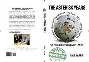 Download The Asterisk Years 2.0: The Edinburgh Establishment versus Celtic pdf, epub, ebook