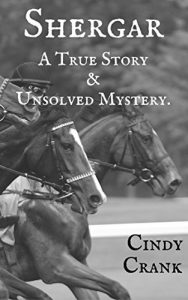 Download Sherger: A True Story & Unsolved Mystery. (Unsolved Horse Mysteries Book 2) pdf, epub, ebook