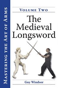 Download The Medieval Longsword (Mastering the Art of Arms Book 2) pdf, epub, ebook