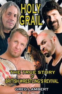 Download Holy Grail: The True Story of British Wrestling’s Revival pdf, epub, ebook