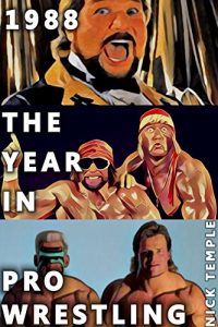 Download 1988: The Year in Pro Wrestling: All the WWF, NWA and AWA supershows pdf, epub, ebook