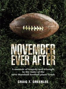 Download November Ever After: A Memoir of Tragedy and Triumph in the Wake of the 1970 Marshall Football Plane Crash pdf, epub, ebook