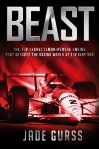 Download Beast: The Top Secret Ilmor-Penske Race Car That Shocked the World at the 1994 Indy 500 pdf, epub, ebook