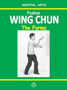 Download Foshan Wing Chun – The Forms pdf, epub, ebook