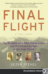 Download Final Flight: The Mystery of a WW II Plane Crash and the Frozen Airmen in the High Sierra pdf, epub, ebook