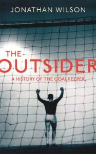 Download The Outsider: A History of the Goalkeeper pdf, epub, ebook