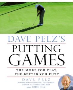 Download Dave Pelz’s Putting Games: The More You Play, the Better You Putt pdf, epub, ebook