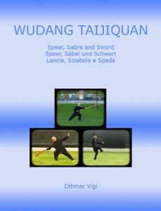 Download Wudang Taijiquan Spear, Sabre and Sword Speer, Säbel und Schwert Lancia, Sciabola e Spada (Tai Chi Chuan Book 3) pdf, epub, ebook
