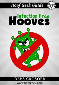 Download Hoof Geek Guide: Infection Free Hooves pdf, epub, ebook