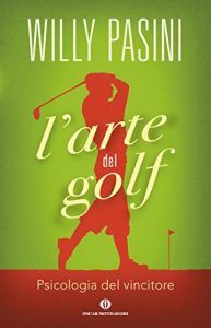 Download L’arte del golf: Psicologia del vincitore (Italian Edition) pdf, epub, ebook