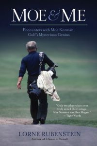 Download Moe & Me: Encounters with Moe Norman, Golf’s Mysterious Genius pdf, epub, ebook