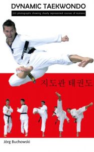 Download Dynamic Taekwondo (225 photographs schowing  clearly represented courses of motions) pdf, epub, ebook